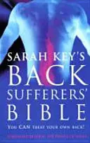Die Bibel der Rückengeplagten - Sie können Ihren Rücken selbst behandeln! - Back Sufferer's Bible - You Can Treat Your Own Back!