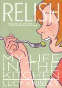 Genießen: Mein Leben in der Küche - Relish: My Life in the Kitchen