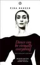 Pina Bausch - Die Biographie: Die Biographie - Pina Bausch - The Biography: The Biography