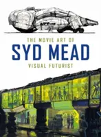Die Filmkunst von Syd Mead: Visueller Futurist - The Movie Art of Syd Mead: Visual Futurist