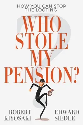 Wer hat meine Rente gestohlen? Wie Sie die Plünderung stoppen können - Who Stole My Pension?: How You Can Stop the Looting