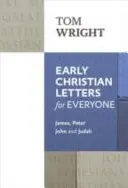 Frühchristliche Briefe für jedermann - Jakobus, Petrus, Johannes und Juda - Early Christian Letters for Everyone - James, Peter, John And Judah