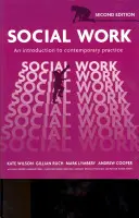 Sozialarbeit - Eine Einführung in die zeitgenössische Praxis - Social Work - An Introduction to Contemporary Practice