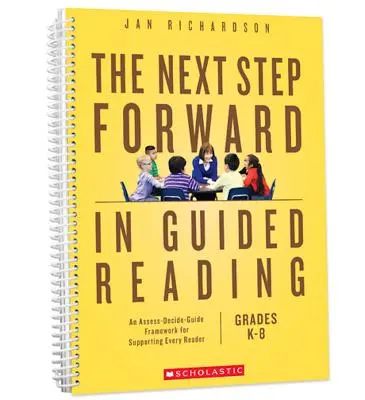 Der nächste Schritt in der Leseförderung: Ein Beurteilen-Entscheiden-Führen-Rahmen zur Unterstützung jedes Lesers - The Next Step Forward in Guided Reading: An Assess-Decide-Guide Framework for Supporting Every Reader