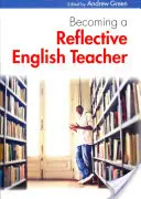 Eine reflektierende Englischlehrerin werden - Becoming a Reflective English Teacher