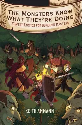 Die Monster wissen, was sie tun, 1: Kampftaktiken für Dungeon Master - The Monsters Know What They're Doing, 1: Combat Tactics for Dungeon Masters