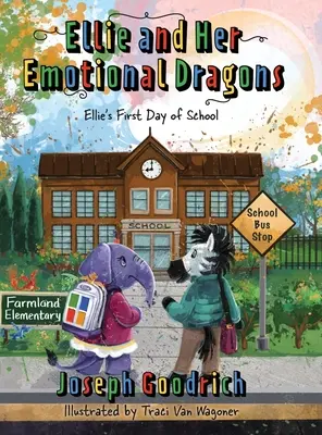 Ellie und ihre emotionalen Drachen: Ellies erster Schultag - Ellie and Her Emotional Dragons: Ellie's First Day of School