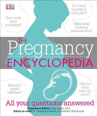 Die Schwangerschafts-Enzyklopädie: Alle Ihre Fragen beantwortet - The Pregnancy Encyclopedia: All Your Questions Answered