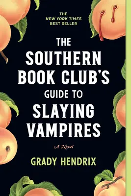 Der Leitfaden des Southern Book Club zum Töten von Vampiren - The Southern Book Club's Guide to Slaying Vampires