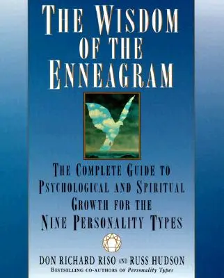 Die Weisheit des Enneagramms: Der vollständige Leitfaden zum psychologischen und spirituellen Wachstum für die neun Persönlichkeitstypen - The Wisdom of the Enneagram: The Complete Guide to Psychological and Spiritual Growth for the Nine Personality Types