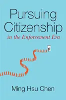 Das Streben nach Staatsbürgerschaft in der Ära der Durchsetzung - Pursuing Citizenship in the Enforcement Era