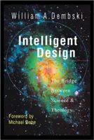 Intelligenter Entwurf: Die Brücke zwischen Wissenschaft und Theologie - Intelligent Design: The Bridge Between Science Theology
