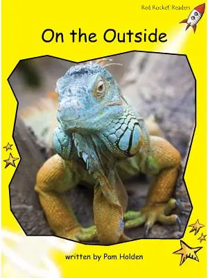 Red Rocket Readers - Early Level 2 Non-Fiction Set C: On the Outside Big Book Edition