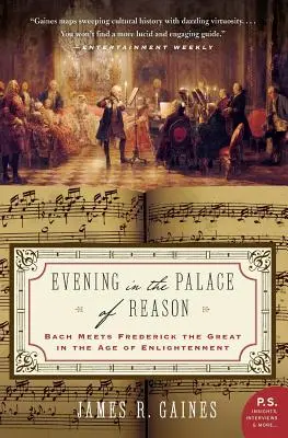 Abend im Palast der Vernunft: Bach trifft Friedrich den Großen im Zeitalter der Aufklärung - Evening in the Palace of Reason: Bach Meets Frederick the Great in the Age of Enlightenment