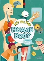 Heben Sie die Klappe: Der menschliche Körper - Lift the Flap: Human Body