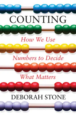 Zählen: Wie wir mit Zahlen entscheiden, worauf es ankommt - Counting: How We Use Numbers to Decide What Matters