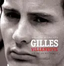 Gilles Villeneuve - Immagini di una Vita / Ein Leben in Bildern - Gilles Villeneuve - Immagini di una Vita / A Life in Pictures