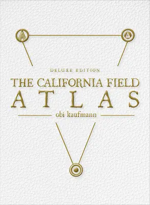 Der Kalifornien-Feldatlas: Deluxe-Ausgabe - The California Field Atlas: Deluxe Edition