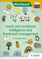 Soziale und emotionale Intelligenz und Emotionsmanagement: Pyp ATL Skills Workbook - Social and Emotional Intelligence and Emotional Management: Pyp ATL Skills Workbook