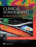 Klinische Sonographie: Ein praktischer Leitfaden - Clinical Sonography: A Practical Guide