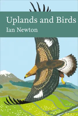 Hochgebirge und Vögel (Collins New Naturalist Library) - Uplands and Birds (Collins New Naturalist Library)