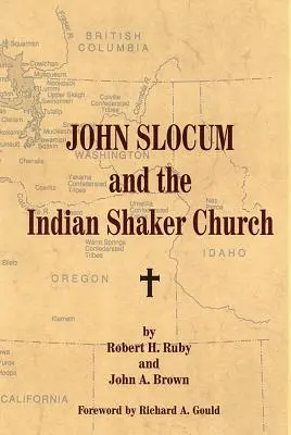 John Slocum und die indianische Shaker-Kirche - John Slocum and the Indian Shaker Church