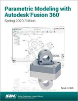 Parametrische Modellierung mit Autodesk Fusion 360 - Ausgabe Frühjahr 2020 - Parametric Modeling with Autodesk Fusion 360 - Spring 2020 Edition