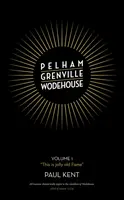 Pelham Grenville Wodehouse - Band 1: „Das ist der gute alte Ruhm“ - Pelham Grenville Wodehouse - Volume 1: 