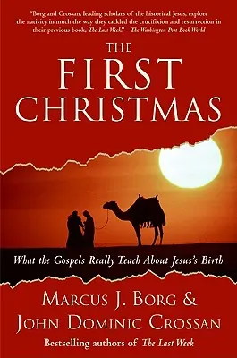 Das erste Weihnachtsfest: Was die Evangelien wirklich über die Geburt Jesu lehren - The First Christmas: What the Gospels Really Teach about Jesus's Birth