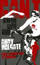 Can't Swim, Can't Ride, Can't Run: Vom Normalbürger zum Ironman - Can't Swim, Can't Ride, Can't Run: From Common Man to Ironman