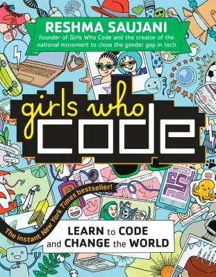 Mädchen, die programmieren: Lerne zu programmieren und verändere die Welt - Girls Who Code: Learn to Code and Change the World