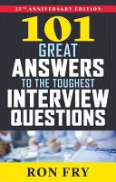 101 großartige Antworten auf die schwierigsten Interviewfragen - 101 Great Answers to the Toughest Interview Questions