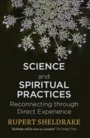 Wissenschaft und spirituelle Praktiken - Wiederherstellung der Verbindung durch direkte Erfahrung - Science and Spiritual Practices - Reconnecting through direct experience