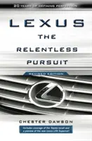 Lexus: Das unerbittliche Streben - Lexus: The Relentless Pursuit