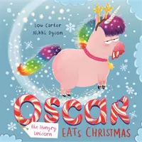 Oscar das hungrige Einhorn isst Weihnachten - Oscar the Hungry Unicorn Eats Christmas