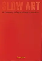 Langsame Kunst: Die Erfahrung des Schauens, Heilige Bilder nach James Turrell - Slow Art: The Experience of Looking, Sacred Images to James Turrell