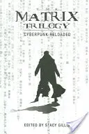 Die Matrix-Trilogie: Cyberpunk Reloaded - The Matrix Trilogy: Cyberpunk Reloaded