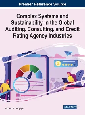 Komplexe Systeme und Nachhaltigkeit in der globalen Wirtschaftsprüfungs-, Beratungs- und Rating-Agentur-Branche - Complex Systems and Sustainability in the Global Auditing, Consulting, and Credit Rating Agency Industries