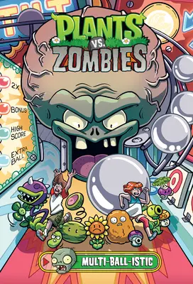 Pflanzen gegen Zombies Band 17: Multi-Ball-Istic - Plants vs. Zombies Volume 17: Multi-Ball-Istic