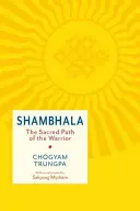 Shambhala: Der heilige Pfad des Kriegers - Shambhala: The Sacred Path of the Warrior