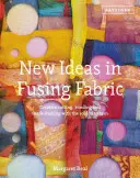 New Ideas in Fusing Fabric - Schneiden, Kleben und Markieren mit dem Lötkolben - New Ideas in Fusing Fabric - Cutting, bonding and mark-making with the soldering iron