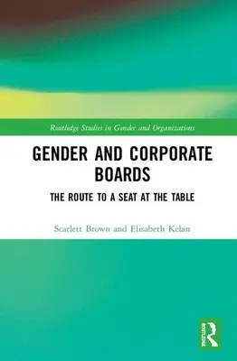 Geschlecht und Unternehmensvorstände: Der Weg zu einem Sitz am Tisch - Gender and Corporate Boards: The Route to a Seat at the Table