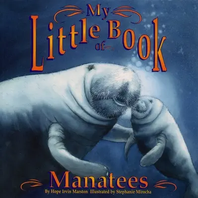 Mein kleines Buch der Seekühe - My Little Book of Manatees