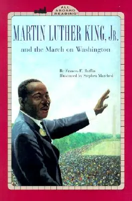 Martin Luther King, Jr. und der Marsch auf Washington - Martin Luther King, Jr. and the March on Washington