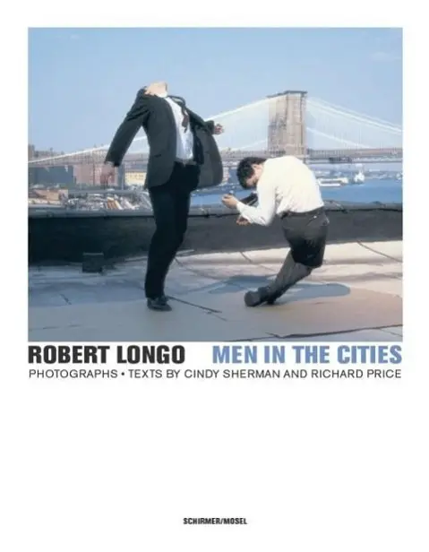 Robert Longo - Männer in den Städten, Fotografien - Robert Longo - Men in the Cities, Photographs