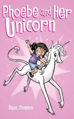 Phoebe und ihr Einhorn - Phoebe and Her Unicorn