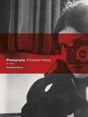 Fotografie: Eine Kulturgeschichte - Photography: A Cultural History