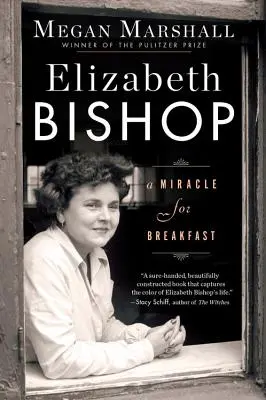 Elizabeth Bishop: Ein Wunder zum Frühstück - Elizabeth Bishop: A Miracle for Breakfast