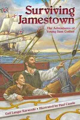 Jamestown überleben: Die Abenteuer des jungen Sam Collier - Surviving Jamestown: The Adventures of Young Sam Collier