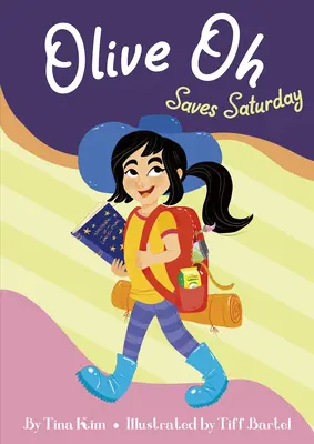 Olive Oh rettet den Samstag - Olive Oh Saves Saturday